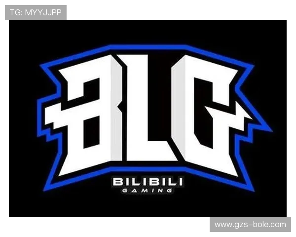 英雄联盟深度解析:全面剖析BLG战队的运营策略与发展之路 英雄联盟深度解析:全面剖析BLG战队的运营策略与发展之路
